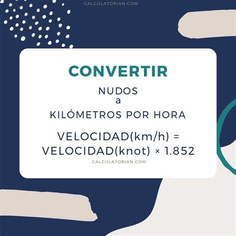 cuanto equivale un nudo|Convertir Nudos a Kilómetros por hora (knot → km/h)